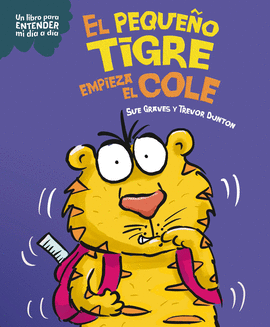 PEQUEÑO TIGRE EMPIEZA EL COLE, EL