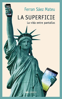 LA SUPERFICIE (LA VIDA ENTRE PANTALLAS)