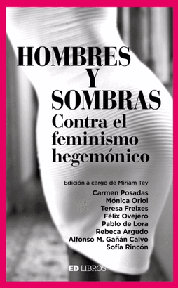 HOMBRES Y SOMBRAS ( CONTRA EL FEMINISMO )