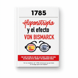 HISPANOTROPIA Y EL EFECTO VON BISMARKC