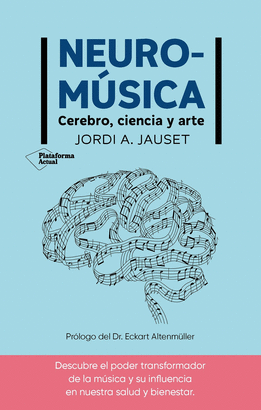 NEUROMÚSICA (CEREBRO, CIENCIA Y ARTE)