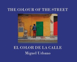 EL COLOR DE LA CALLE / THE COLOUR OF STREET