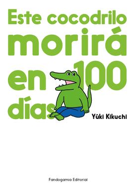 ESTE COCODRILO MORIRÁ EN 100 DÍAS