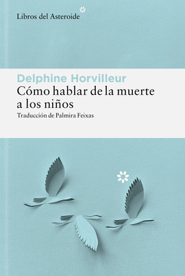CÓMO HABLAR DE LA MUERTE A LOS NIÑOS