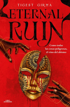 ETERNAL RUIN. COMO TODAS LAS COSAS PELIGROSAS, ÉL VINO DEL ABISMO (SAGA IMMORTAL