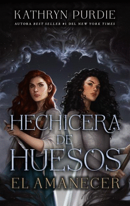 HECHICERA DE HUESOS: EL AMANECER