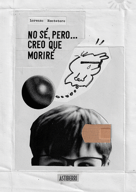 NO SÈ, PERO CREO QUE MORIRÈ