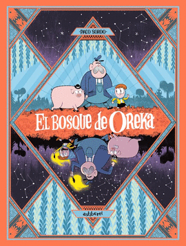 EL BOSQUE DE OREKA 1: UNA LARGA NOCHE
