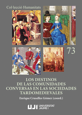 LOS DESTINOS DE LAS COMUNIDADES CONVERSAS EN LAS SOCIEDADES TARDOMEDIEVALES