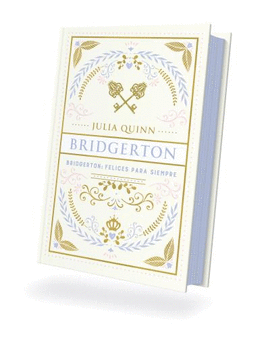 BRIDGERTON: FELICES PARA SIEMPRE (ED. ESPECIAL)