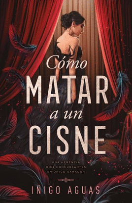 CÓMO MATAR A UN CISNE 1