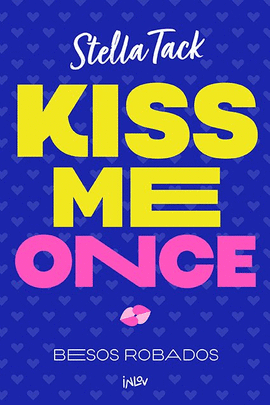 KISS ME ONCE (BESOS ROBADOS 1)