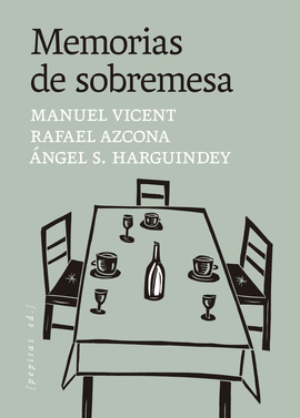 MEMORIAS DE SOBREMESA