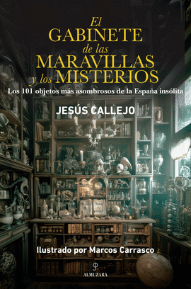 EL GABINETE DE LAS MARAVILLAS Y LOS MISTERIOS