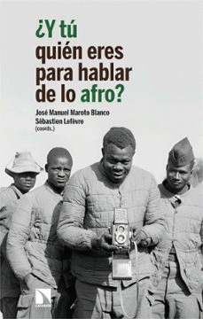 ¿Y TU QUIEN ERES PARA HABLAR DE LO AFRO?