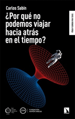 POR QUE NO PODEMOS VIAJAR HACIA ATRAS EN EL TIEMPO?