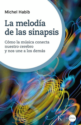LA MELODÍA DE LAS SINAPSIS