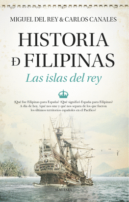 HISTORIA DE FILIPINAS (LAS ISLAS DEL REY)