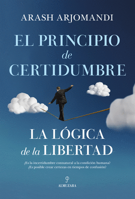 EL PRINCIPIO DE CERTIDUMBRE (LA LÓGICA DE LA LIBERTAD)