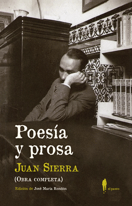 POESIA Y PROSA (OBRA COMPLETA DE JUAN SIERRA)