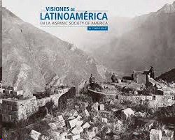 VISIONES DE LATINOAMÉRICA EN LA HISPANIC SOCIATY OF AMERICA: EL TERRITORIO