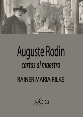AUGUSTE RODIN (CARTAS AL MAESTRO)