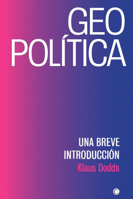 GEOPOLÍTICA: UNA BREVE INTRODUCCIÓN