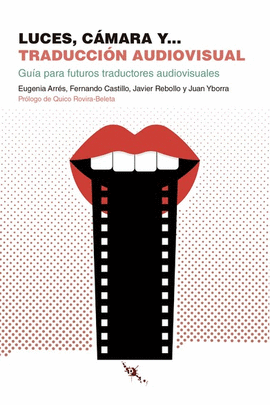 LUCES, CÁMARA Y TRADUCCIÓN AUDIOVISUAL