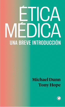 ÉTICA MÉDICA (UNA BREVE INTRODUCCIÓN)
