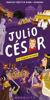 JULIO CÉSAR (A LA CONQUISTA DEL MUNDO)
