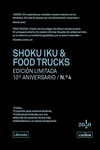 SHOKU IKU & FOOD TRUCKS. EDICIÓN LIMITADA 10ºANIVERSARIO Nº