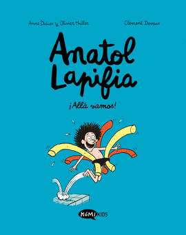 ANATOL LAPIFIA 1: ¡ALLÁ VAMOS!