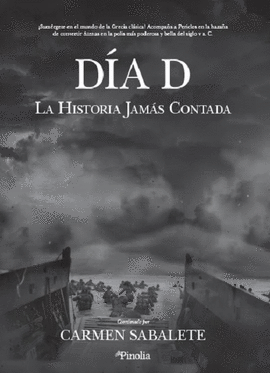 EL DÍA D: LA HISTORIA JAMÁS CONTADA