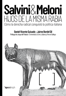 SALVINI & MELONI HIJOS DE LA MISMA RABIA