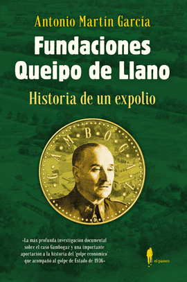 FUNDACIONES QUEIPO DE LLANO: HISTORIA DE UN EXPOLIO