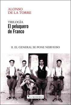 EL PELUQUERO DE FRANCO 2: EL GENERAL SE PONE NERVIOSO