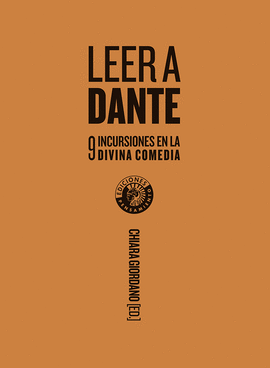 LEER A DANTE (9 INCURSIONES EN LA DIVINA COMEDIA)