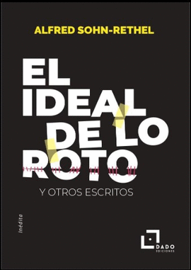 EL IDEAL DE LO ROTO Y OTROS ESCRITOS