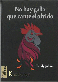 NO HAY GALLO QUE CANTE EL OLVIDO