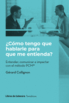 ¿CÓMO TENGO QUE HABLARLE PARA QUE ME ENTIENDA?