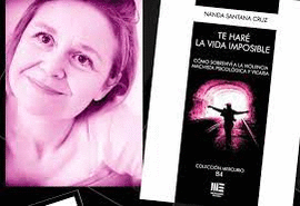 TE HARE LA VIDA IMPOSIBLE. COMO SOBREVIVI A LA VIOLENCIA MACHISTA PSICOLOGICA Y