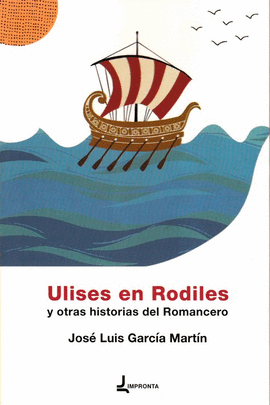ULISES EN RODILES Y OTRAS HISTORIAS DEL ROMANCERO