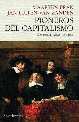 PIONEROS DEL CAPITALISMO (LOS PAISES BAJOS 1000-1800)
