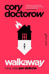 WALKAWAY (LA VIDA POR DEFECTO)