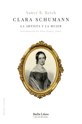 CLARA SCHUMANN: LA ARTISTA Y LA MUJER