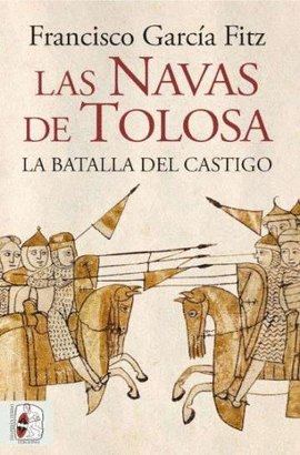 LAS NAVAS DE TOLOSA (LA BATALLA DEL CASTIGO)
