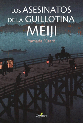 LOS ASESINAROS DE LA GUILLOTINA MEIJI