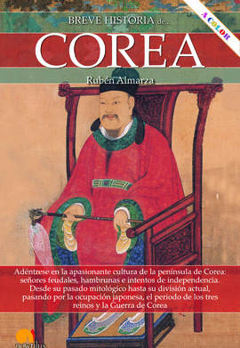 intermitente Maravilloso Rechazar BREVE HISTORIA DE COREA. ALMARZA GONZÁLEZ, RUBÉN. Libro en papel.  9788413051857 Machado Libros