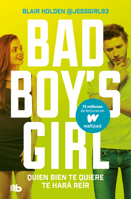 BAD BOY'S GIRL 4: QUIEN BIEN TE QUIERE TE HARÁ REÍR