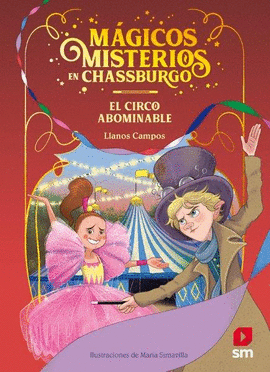 MAGICOS MISTERIOS EN CHASSBURGO 02. EL CIRCO ABOMINABLE